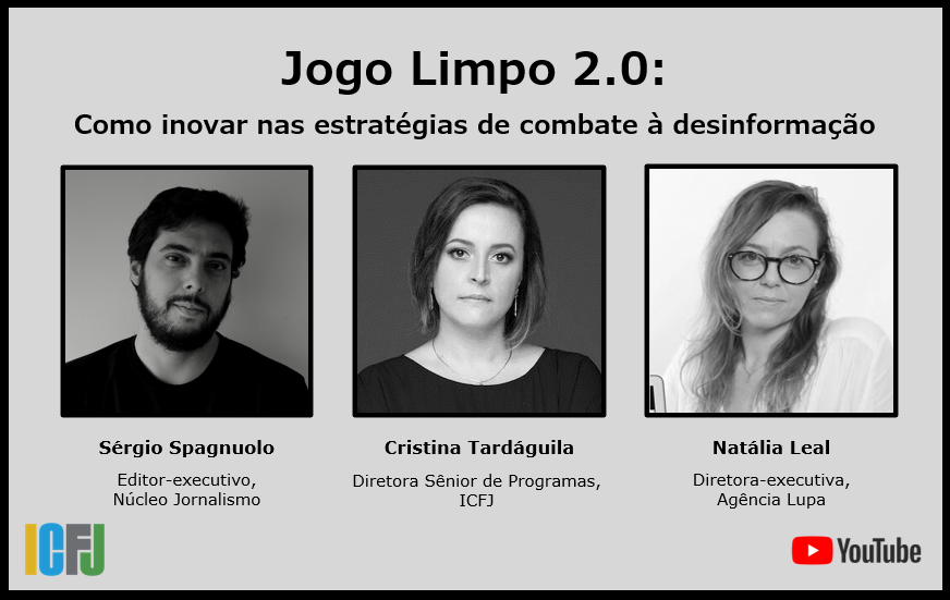 Card em fundo cinza e com fotos de Sergio Spagnuolo, Cristina Tardaguila e Natália Leal fala sobre webinar que terá como tema desinformação