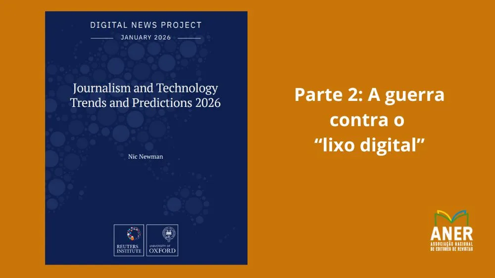 Capa tendências relatório reuters 2026 parte 2 a guerra contra o lixo digital